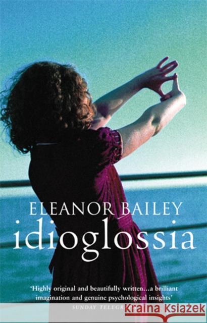 Idioglossia Eleanor Bailey 9780552776073 Transworld Publishers Ltd