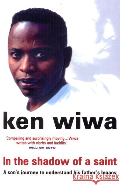 In The Shadow Of A Saint Ken Wiwa 9780552777131 Transworld Publishers Ltd