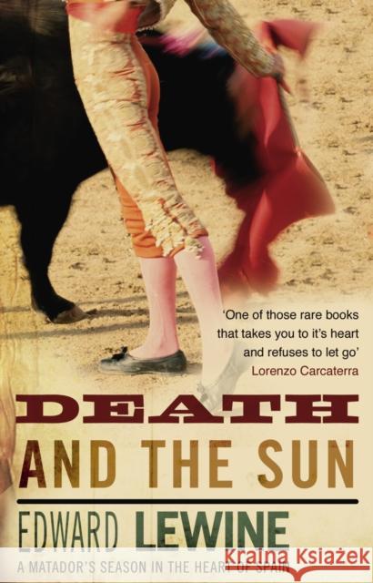 Death And The Sun : A Matador's Season In The Heart Of Spain  9780552777940 Black Swan