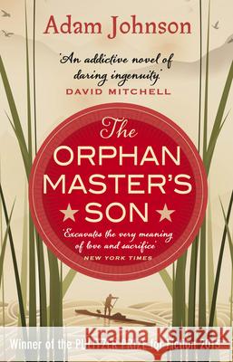 The Orphan Master's Son: Barack Obama’s Summer Reading Pick 2019 Adam Johnson 9780552778251 Transworld Publishers Ltd