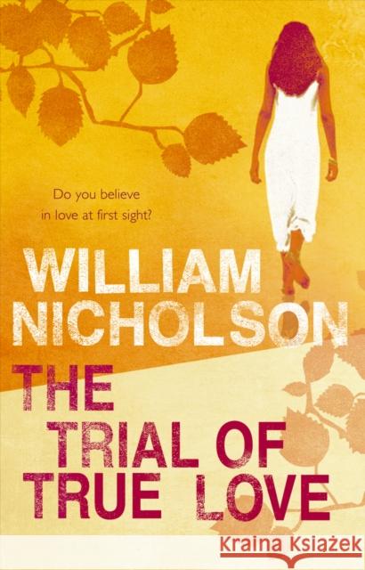 The Trial Of True Love Nicholson, William 9780552778596