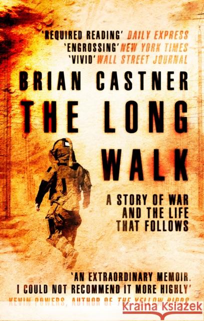 The Long Walk : A Story of War and the Life That Follows Brian Castner 9780552779142