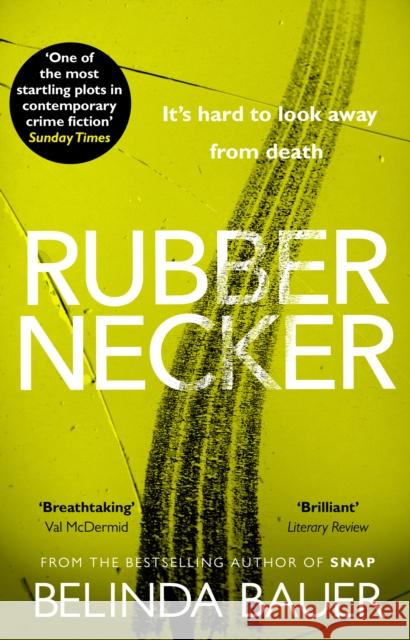 Rubbernecker: The astonishing crime novel from the Sunday Times bestselling author Belinda Bauer 9780552779494 Transworld Publishers Ltd