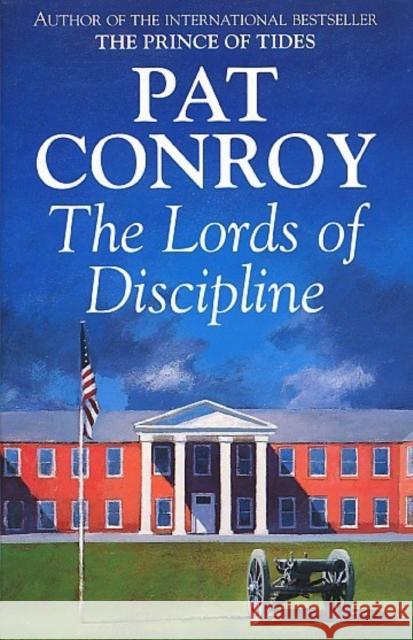 Lords Of Discipline Pat Conroy 9780552996839