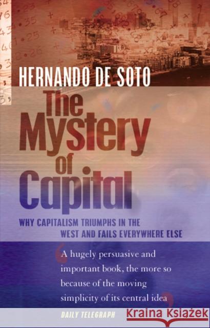 The Mystery Of Capital Hernando De Soto 9780552999236 Transworld Publishers Ltd