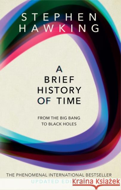 A Brief History Of Time: From Big Bang To Black Holes Hawking Stephen 9780553176988 Transworld Publishers Ltd