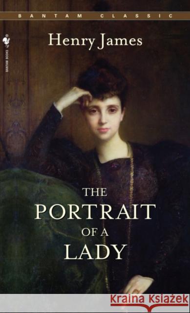 The Portrait of a Lady Henry James Stephen Koch 9780553211276 Bantam Doubleday Dell Publishing Group Inc