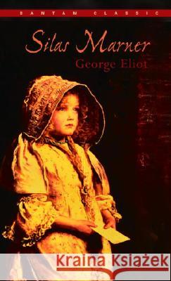 Silas Marner George Eliot 9780553212297 Bantam Books