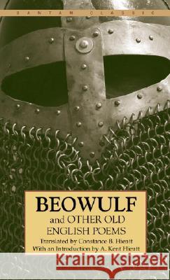 Beowulf and Other Old English Poems Constance B. Hietatt Constance B. Hieatt A. Kent Hieatt 9780553213478 Bantam Classics