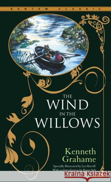 The Wind in the Willows Kenneth Grahame Les Morrill 9780553213683 Bantam Classics