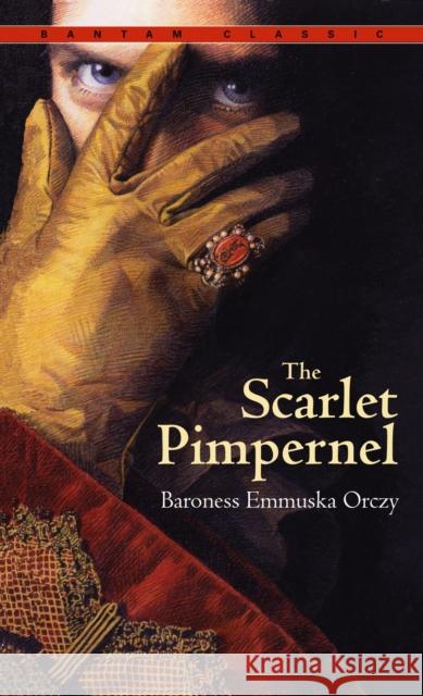 The Scarlet Pimpernel Orczy, Emmuska 9780553214024