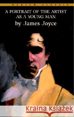 A Portrait of the Artist as a Young Man James Joyce 9780553214048