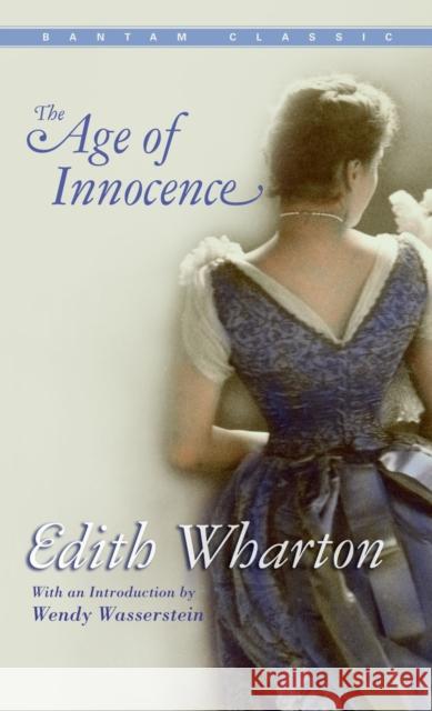 The Age of Innocence Edith Wharton 9780553214505 Bantam Classics