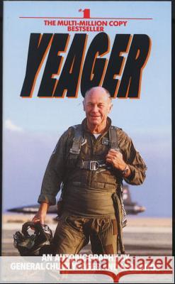Yeager: An Autobiography Chuck Yeager Leo Janos 9780553256741 Bantam Books