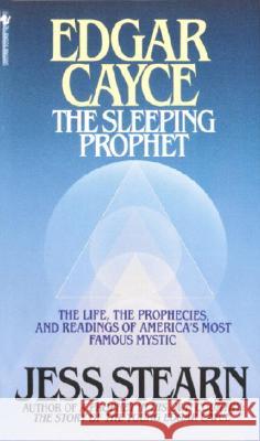 Edgar Cayce: The Sleeping Prophet Jess Stern Jess Stearn 9780553260854 Bantam Books