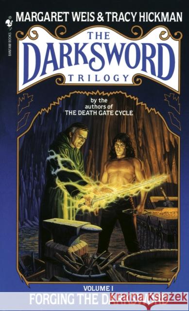 Forging the Darksword Weis, Margaret 9780553268942 Spectra Books