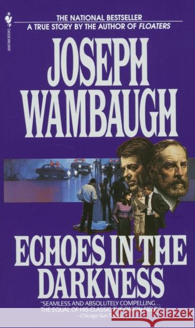 Echoes in the Darkness Wambaugh, Joseph 9780553269321