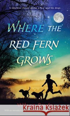 Where the Red Fern Grows Wilson Rawls 9780553274295 Laurel-Leaf Books