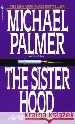 The Sisterhood Michael Palmer 9780553275704 Bantam Books