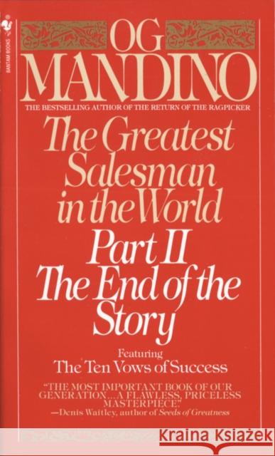The Greatest Salesman in the World, Part II: The End of the Story Og Mandino 9780553276992