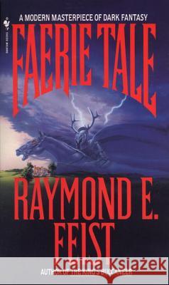 Faerie Tale Raymond E. Feist 9780553277838 Spectra Books