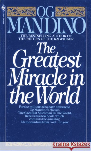 The Greatest Miracle in the World Mandino, Og 9780553279726 Bantam Books
