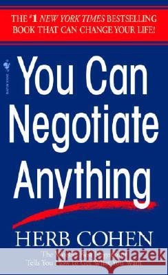 You Can Negotiate Anything Herb Cohen 9780553281095 Bantam Books