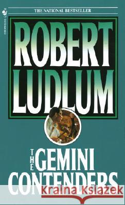 The Gemini Contenders Robert Ludlum 9780553282092 Bantam Books