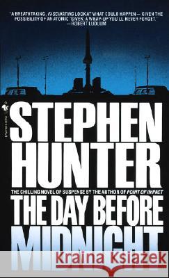 The Day Before Midnight Stephen Hunter 9780553282351