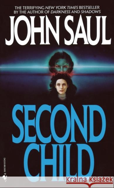 Second Child: A Novel John Saul 9780553287301