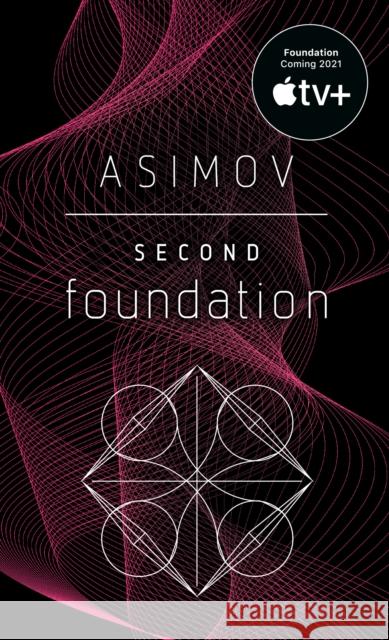 Second Foundation Asimov Isaac 9780553293364