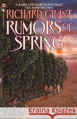 Rumors of Spring Richard Grant 9780553343694 Spectra Books