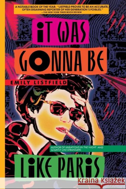 It Was Gonna Be Like Paris Emily Listfield 9780553345438 Bantam Books