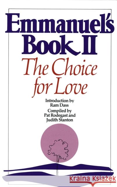 Emmanuel's Book II: The Choice for Love Rodegast, Pat 9780553347500 Bantam Books
