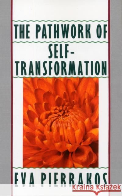 The Pathwork of Self-Transformation Eva Pierrakos Guide 9780553348965 Random House USA Inc