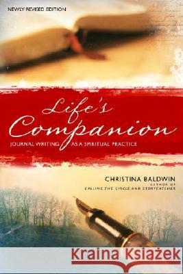 Life's Companion: Journal Writing as a Spiritual Practice Christina Baldwin Susan Seddon Boulet 9780553352023 Bantam Books