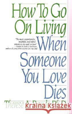 How to Go on Living When Someone You Love Dies Therese A. Rando Rando 9780553352696 Bantam Books