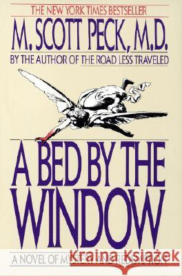 A Bed by the Window: A Novel of Mystery and Redemption M. Scott Peck 9780553353877 Bantam Books