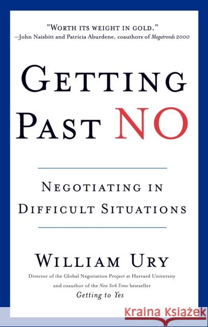 Getting Past No: Negotiating in Difficult Situations Ury, William 9780553371314 Bantam Books