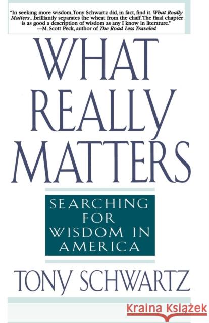 What Really Matters Tony Schwartz 9780553374926
