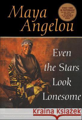 Even the Stars Look Lonesome Maya Angelou 9780553379723