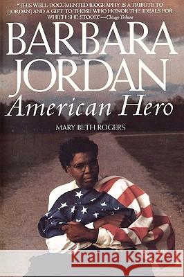 Barbara Jordan: American Hero Mary B. Rogers 9780553380668