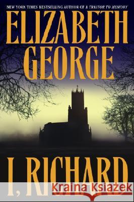 I, Richard Elizabeth A. George 9780553382426 Bantam Books