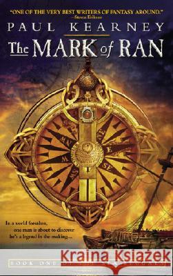 The Mark of Ran: Book One of the Sea Beggars Paul Kearney 9780553383614 Bantam Books