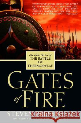 Gates of Fire: An Epic Novel of the Battle of Thermopylae Steven Pressfield 9780553383683 Bantam Books