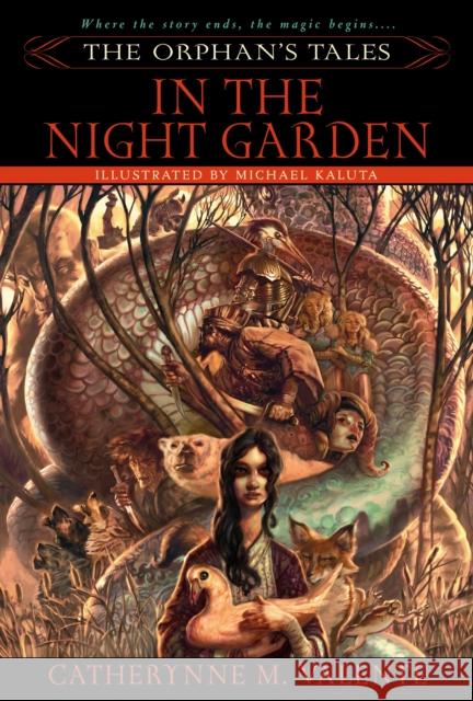 The Orphan's Tales: In the Night Garden Valente, Catherynne 9780553384031 Spectra Books