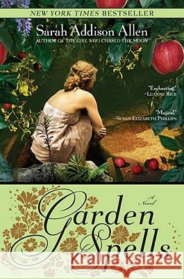 Garden Spells Sarah Addison Allen 9780553384833 Bantam Books