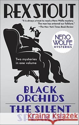 Black Orchids/The Silent Speaker: Nero Wolfe Mysteries Stout, Rex 9780553386554 Bantam