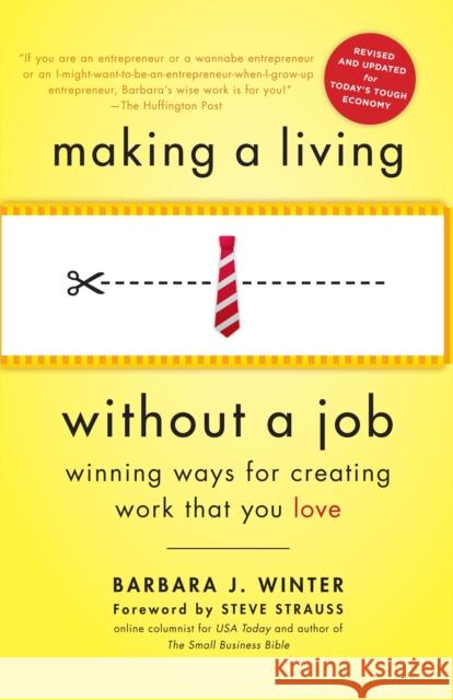 Making a Living Without a Job: Winning Ways for Creating Work That You Love Winter, Barbara 9780553386608