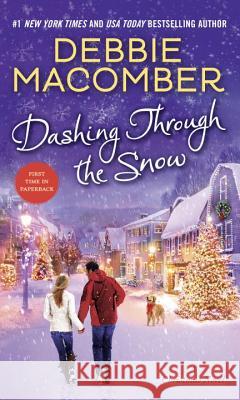 Dashing Through the Snow: A Christmas Novel Debbie Macomber 9780553391718 Ballantine Books